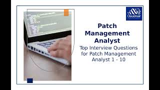 Top 10 Patch Management Analyst Interview Questions and Answers For 2025 | Part 01