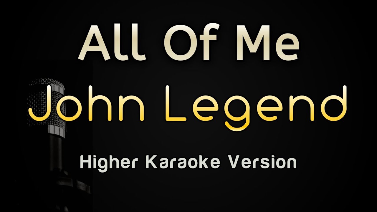 All Of Me John Legend Karaoke Songs With Lyrics Higher Key All of me john legend karaoke songs with lyrics higher key