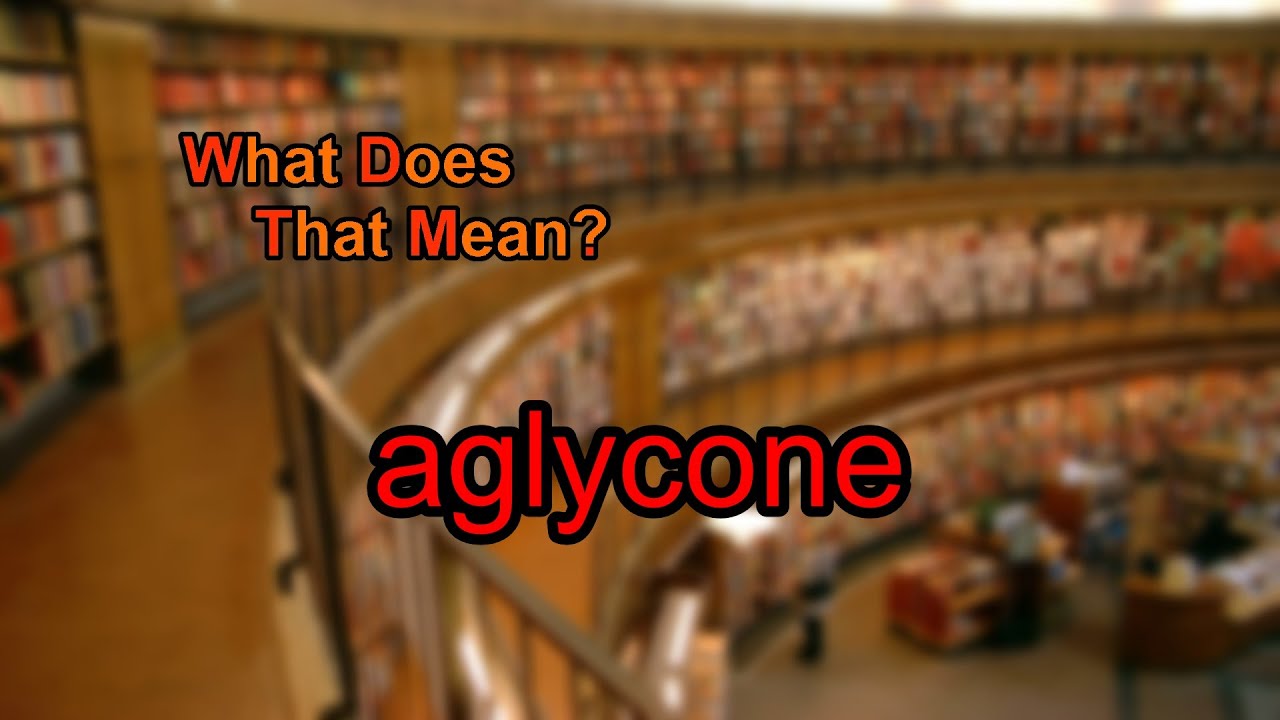 What does aglycone mean?