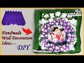 Wall Hanging Decoration Ideas | Mother&#39;s Day Special | DIY | Making Wall Frame| Egg Tray Craft ideas