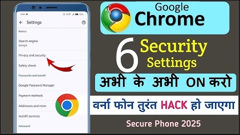 Chrome की ये 6 Settings अभी नहीं किया तो आपका फोन HACK हो जाएगा | How to secure Mobile from hacking