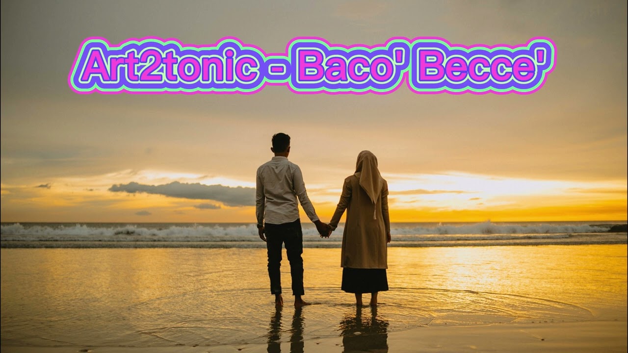 ART2TONIC - BACO' BECCE'
