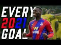 EVERY CRYSTAL PALACE PREMIER LEAGUE GOAL IN 2021