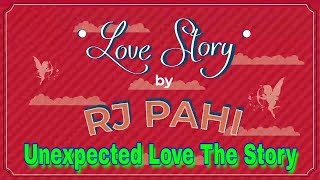 Rj Pahi Love Story Unexpected Love The Story, Munny Reol