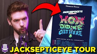 Jacksepticeye Spent 4 Months To Go On Tour
