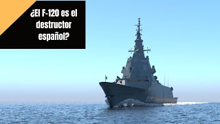 El F-120 Es El Destructor Español?