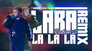 Redimi2 (Remix) - Lara La La La La | Musica Cristiana 2024