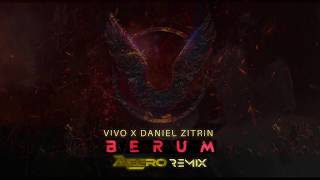 Vivo x Daniel Zitrin - Berum (ALEGRO Remix)