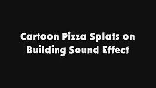 Cartoon Pizza Splats On Building Sfx