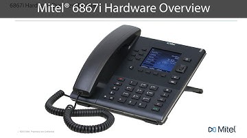 Mitel® 6867i Hardware Overview Tutorial