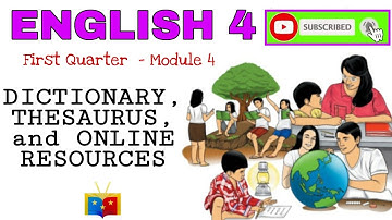 English Grade 4 | Module 4 DICTIONARY,  THESAURUS,   and ONLINE RESOURCES