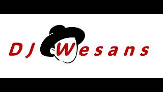 DJ Wesans Mix 5