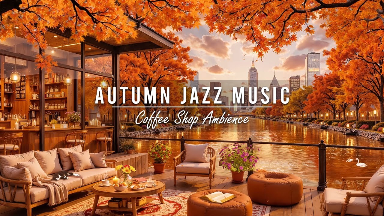 Smooth Autumn Jazz at Cozy Coffee Shop Ambience 🍂 Relaxing Jazz ...