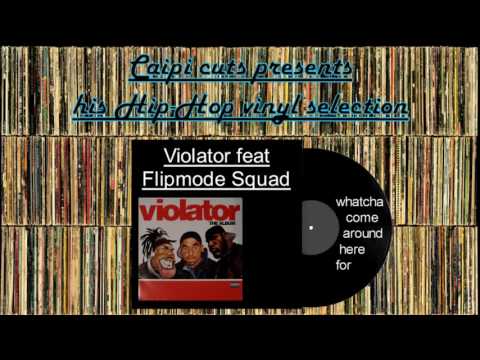 Violator feat Flipmode Squad - whatcha come around here for (1999) 