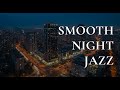 Seaside Night Jazz Ambience - Sweet Saxophone Jazz Music - Smooth Background Music for Relaxation