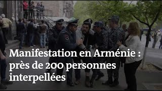 Manifestation contre le premier ministre en Arménie, près de 200 personnes interpellées