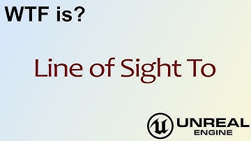 WTF Is? Line of Sight To in Unreal Engine 4