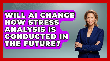 Will AI Change How Stress Analysis Is Conducted in the Future? - Mechanical Engineering Explained
