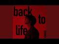 back to life
