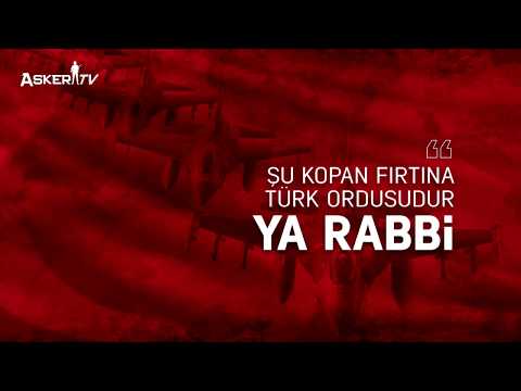 Şu Kopan Fırtına Türk Ordusudur Ya Rabbi