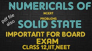 Solid State|L-15| Numericals Of Density Of Solid State|Ncert Numericals| Class12,IIT,NEET, KVPY,B.Sc