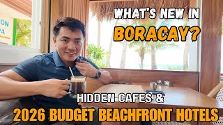 What’s NEW in Boracay? 🌴2026 Budget Beachfront Hotels   Hidden Cafés! 