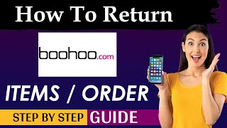 How To Return Boohoo Order | Process to Return Boohoo Order