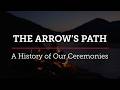 The Arrow's Path - A History of OA Ceremonies