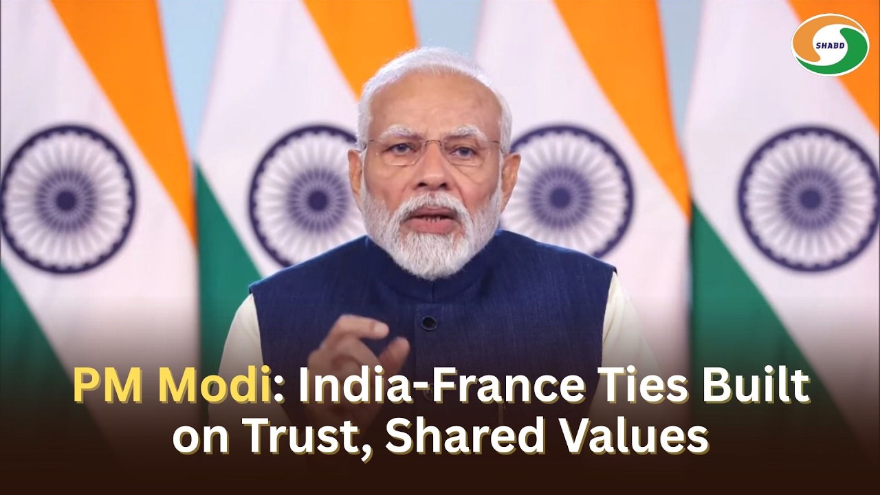 PM Modi: India-France Ties Built on Trust, Shared Values