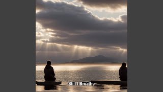 Still I Breathe - Kairo Miles