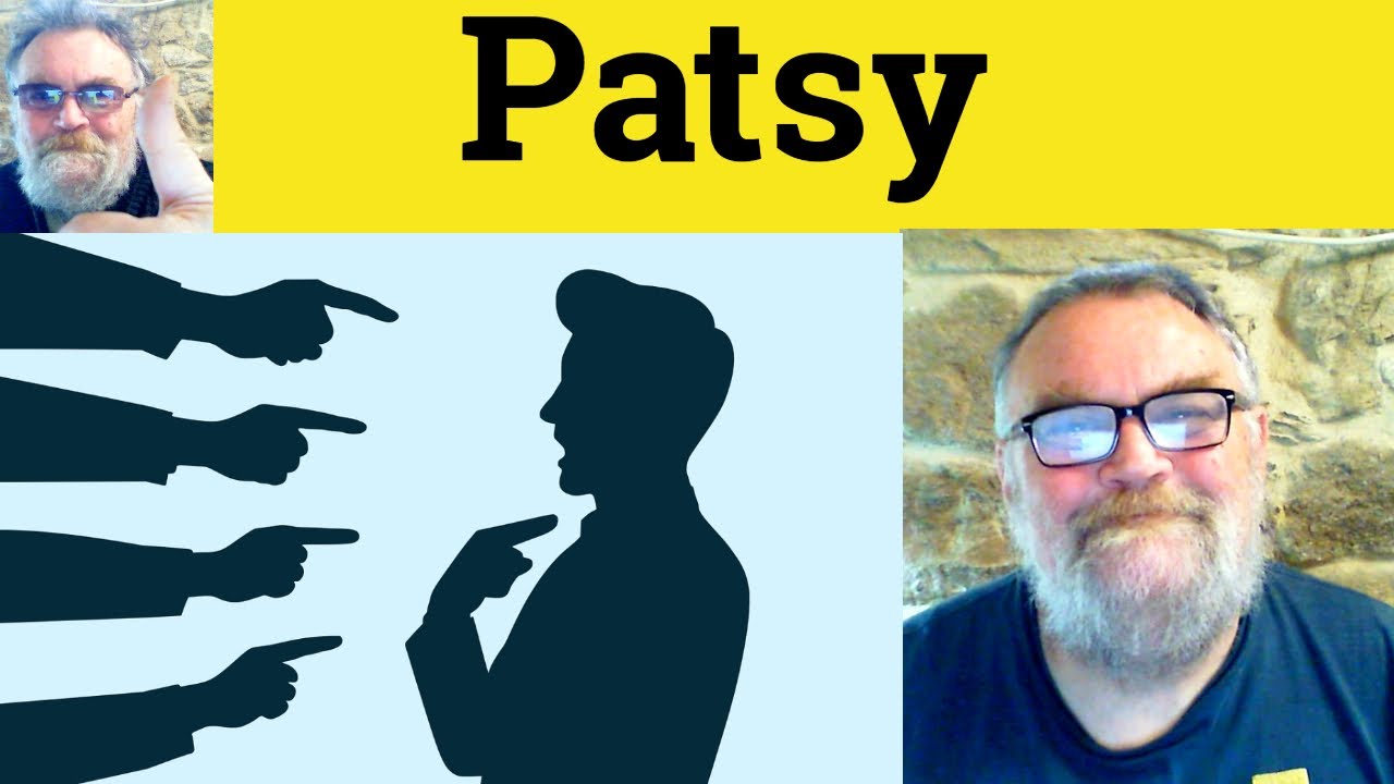 Patsy Example 😎 Patsy Meaning - Patsy Defined - Patsy Definition - Patsy Examples ...