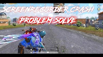 HOW TO SOLVE SCREEN RECORDER CRASH PROBLEM | CRASH WHILE RECORD📹