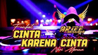 NEW VERSION FUNKOT - CINTA KARENA CINTA/ COVER METHA ZULIA \\ BY NURI MORENA