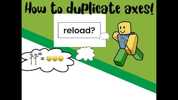 How To Duplicate Axes In Lumber Tycoon 2