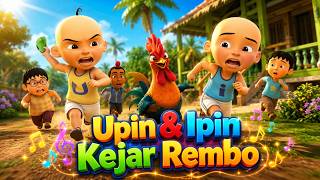 Upin & Ipin - Kejar Rembo (Original Song)