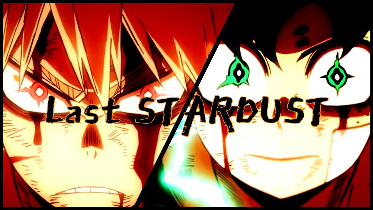 【MAD/AMV】나의 히어로 아카데미아 - 히어로즈 라이징 × Last stardust | 안녕... 원 포 올....