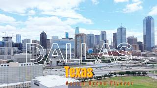 Dallas Texas - Aerial Drone Footage