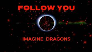 Imagine Dragons - Follow You (Ringtone)