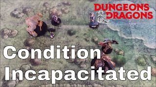 D&D (5e): Incapacitated Condition