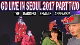 GD LIVE IN SEOUL 2017 PART 2 (COUPLE REACTION!) | A WILD CL APPEARS!!!