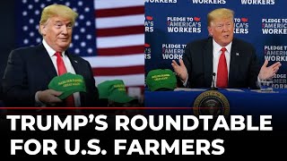 Donald Trump LIVE: Major White House Roundtable on America’s Farmers | US News | Trump Latest Update