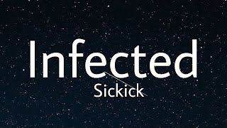 Sickick - Infected (Slowed) (lyrics)