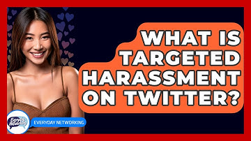 What Is Targeted Harassment On Twitter? - Everyday-Networking