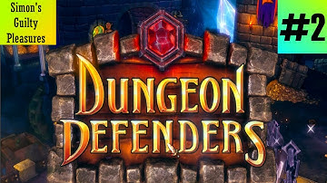Dungeon Defenders: The Deeper Well Part 2