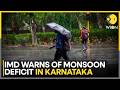 IMD Warns Of Weak Monsoon In Karnataka, Water Crisis Looms Across 26 Districts | WION