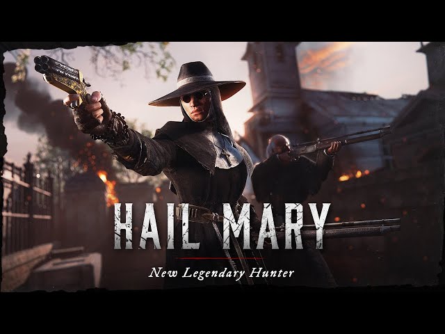 Hail Mary | Hunt: Showdown