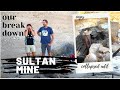 Sultan Mine, our BREAK DOWN, Bagdad Arizona