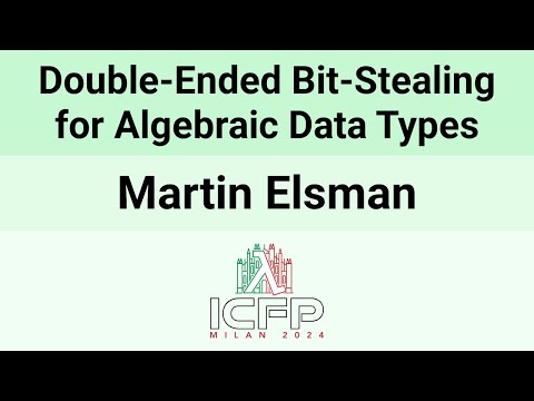 Video thumbnail for Double-Ended Bit-Stealing at ICFP 2024