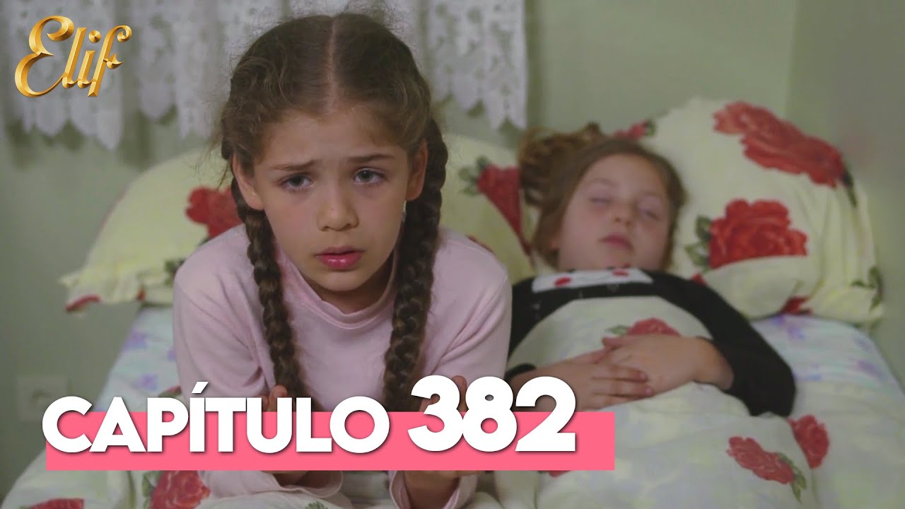 Elif Segunda Temporada Captulo 382  Elif Captulo 382