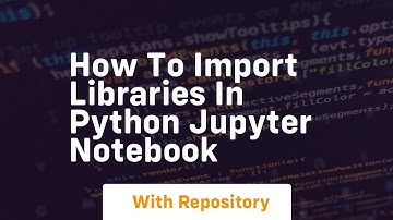 how to import libraries in python jupyter notebook